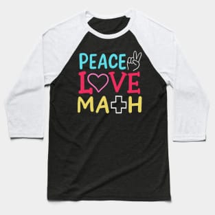 Peace Love Math Baseball T-Shirt